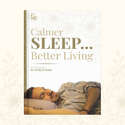 Calmer Sleep... Better Living